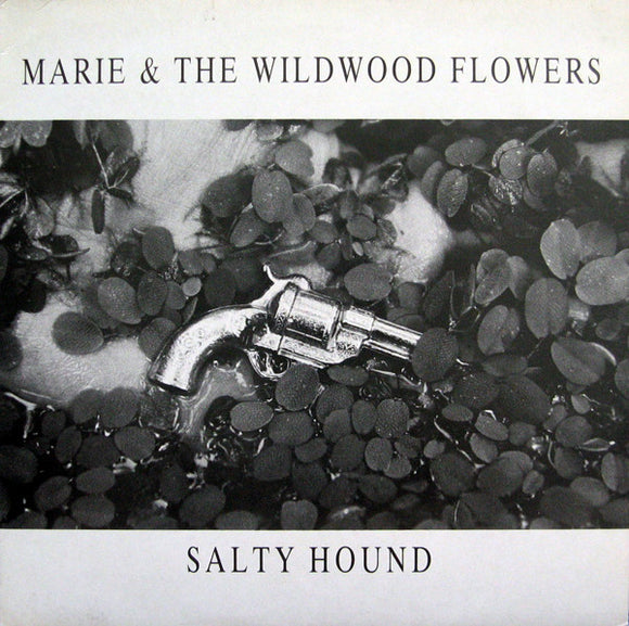 Marie & The Wildwood Flowers - Salty Hound (12