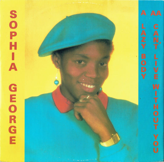 Sophia George - Lazy Body / Can't Live Without You (12")