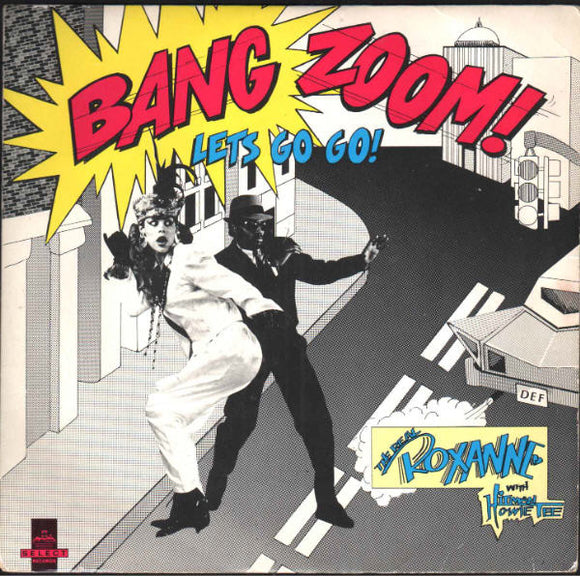 The Real Roxanne With Hitman Howie Tee* - (Bang Zoom) Let's Go Go / Howie's Teed Off (7