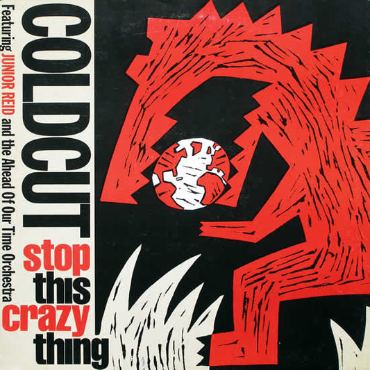 Coldcut Featuring Junior Reid And The Ahead Of Our Time Orchestra* - Stop This Crazy Thing (12", Single)