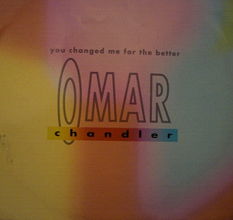 Omar Chandler - You Changed Me For The Better (Sugar Shack 12") (12")