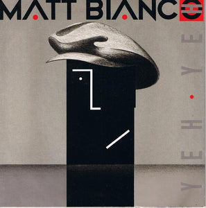 Matt Bianco - Yeh Yeh (7", Single)