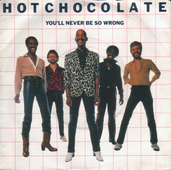 Hot Chocolate - You'll Never Be So Wrong (7