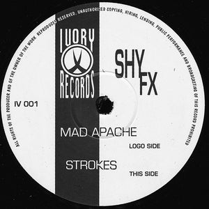 Shy FX - Mad Apache / Strokes (12")