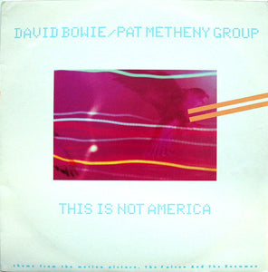 David Bowie / Pat Metheny Group - This Is Not America (Theme From The Original Motion Picture, The Falcon And The Snowman) (12", Single)