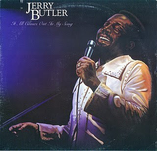 Jerry Butler - It All Comes Out In My Song (LP, Album)