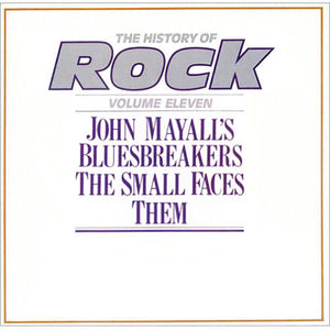 John Mayall's Bluesbreakers* / The Small Faces* / Them (3) - The History Of Rock (Volume Eleven) (LP, Comp, Mono)