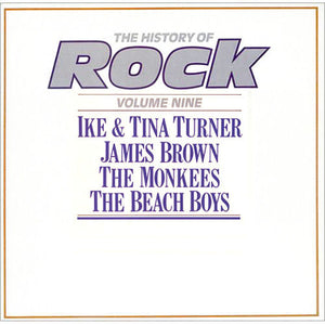 Ike & Tina Turner / James Brown / The Monkees / The Beach Boys - The History Of Rock (Volume Nine) (2xLP, Comp, Mono)