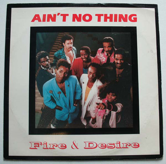 Fire & Desire - Ain't No Thing (12")