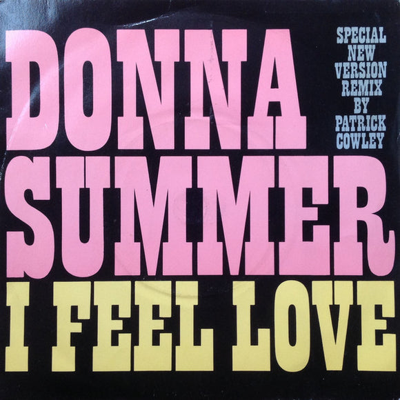 Donna Summer - I Feel Love (Special New Version Remix By Patrick Cowley) (7