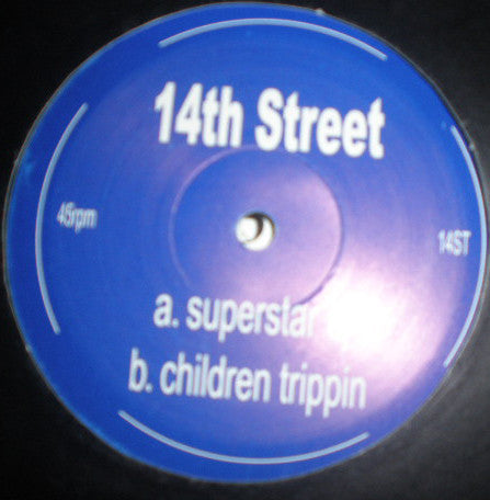 14th Street - Superstar DJ / Children Trippin (12