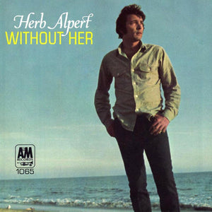 Herb Alpert & The Tijuana Brass - Without Her (7", Single, Ter)