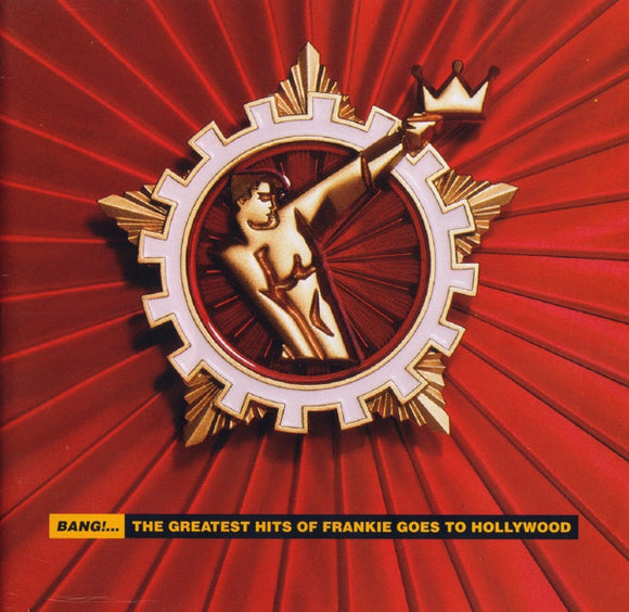 Frankie Goes To Hollywood - Bang!... The Greatest Hits Of Frankie Goes To Hollywood (CD, Comp)