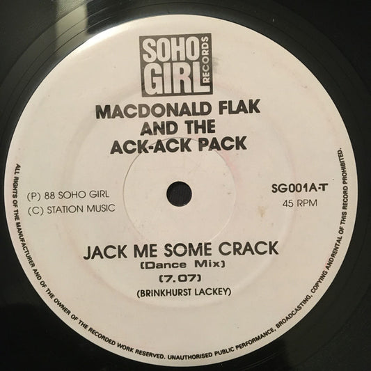 MacDonald Flack And The Ack-Ack Pack - Jack Me Some Crack (12")