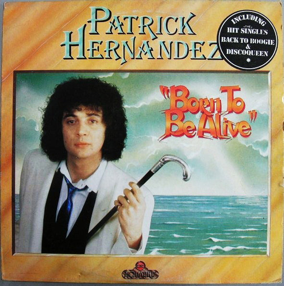 Patrick Hernandez - Born To Be Alive (LP, Album)