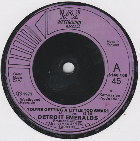 Detroit Emeralds - You're Getting A Little Too Smart (7", Single)