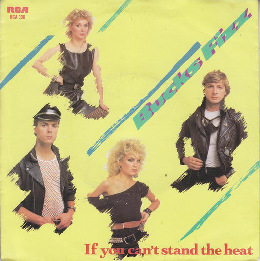 Bucks Fizz - If You Can't Stand The Heat (7")