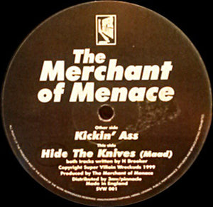The Merchant Of Menace - Kickin' Ass / Hide the Knives (Maad) (12")
