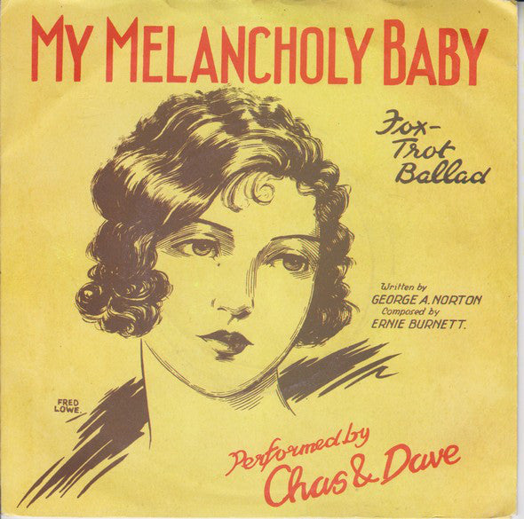 Chas & Dave* - My Melancholy Baby (7", Single)