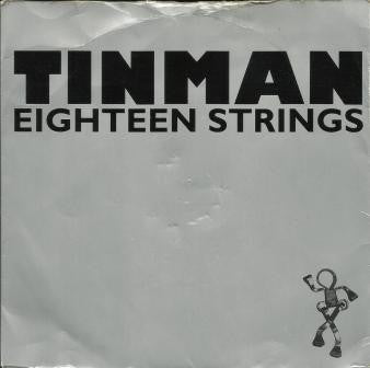 Tinman - Eighteen Strings (7", Single)