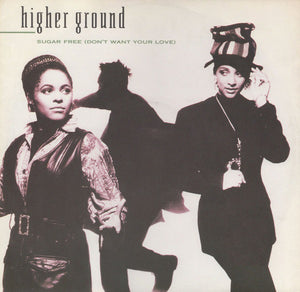 Higher Ground - Sugar Free (Don't Want Your Love) (12", Single)