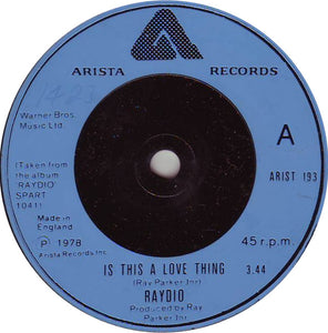 Raydio - Is This A Love Thing / Let's Go All The Way (7")