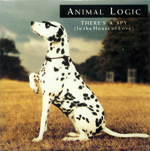 Animal Logic - There's A Spy (In The House Of Love) (12")