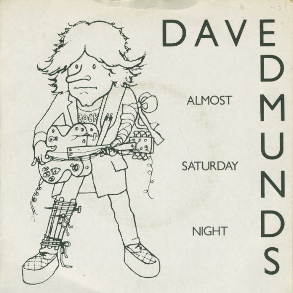 Dave Edmunds - Almost Saturday Night (7", Single)