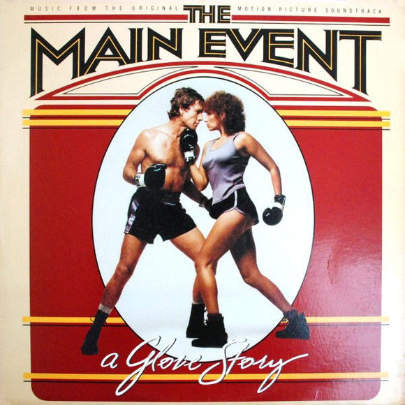 Barbra Streisand - The Main Event (A Glove Story) (Music From The Original Motion Picture Soundtrack) (LP, Album)