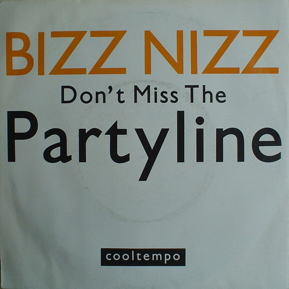 Bizz Nizz - Don't Miss The Partyline (7