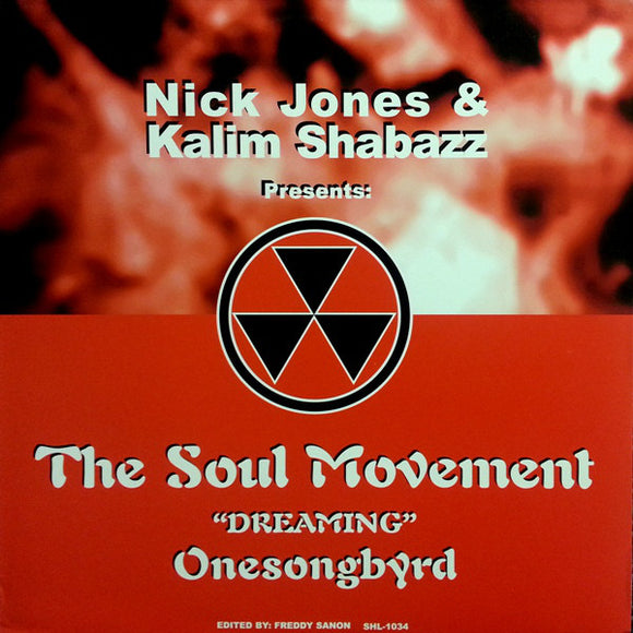 Nick Jones & Kalim Shabazz Presents The Soul Movement* Featuring Onesongbyrd - Dreaming (12