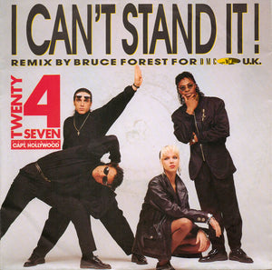 Twenty 4 Seven Featuring Capt. Hollywood* - I Can't Stand It! (Bruce Forest Remix) (7", Single, Sol)