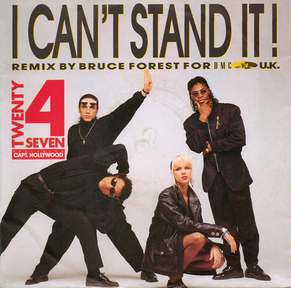 Twenty 4 Seven Featuring Capt. Hollywood* - I Can't Stand It! (Bruce Forest Remix) (7