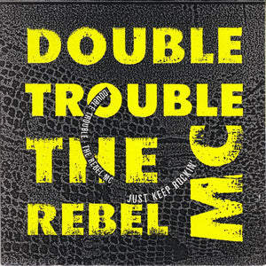 Double Trouble & The Rebel MC* - Just Keep Rockin' (7", Single)