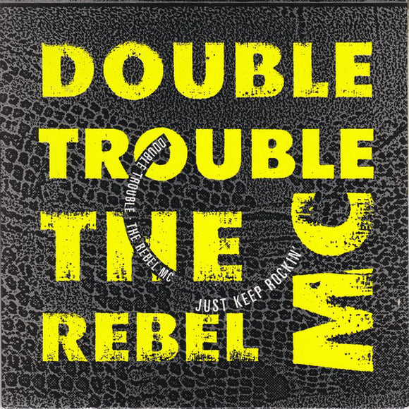 Double Trouble & The Rebel MC* - Just Keep Rockin' (7