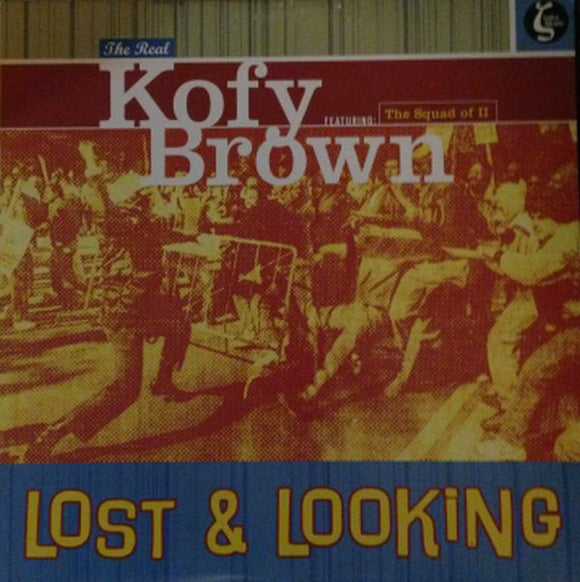 The Real Kofy Brown* Featuring The Squad Of II - Lost & Looking (12