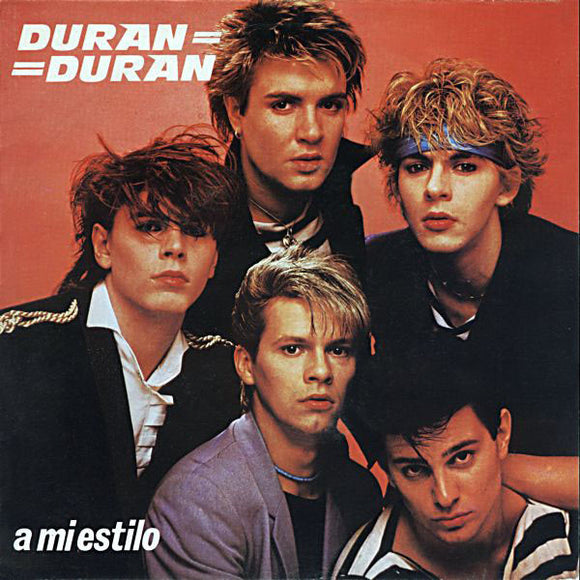 Duran Duran - A Mi Estilo (7