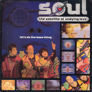Satellite Of Undying Love - Let's Do The Base Thing (7", Single)