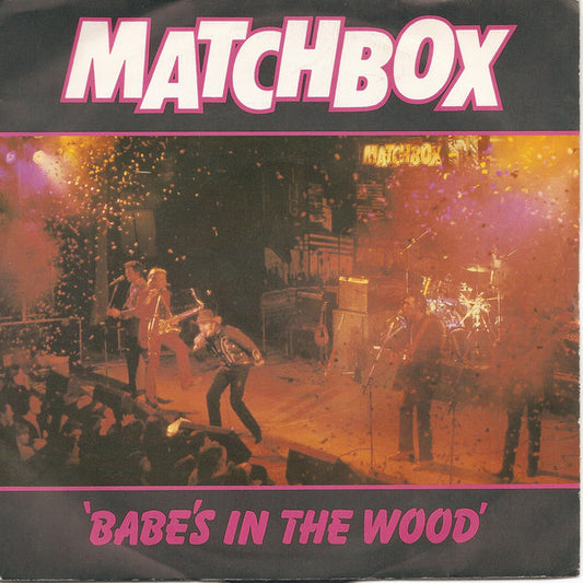 Matchbox (3) - Babe's In The Wood (7", Single)