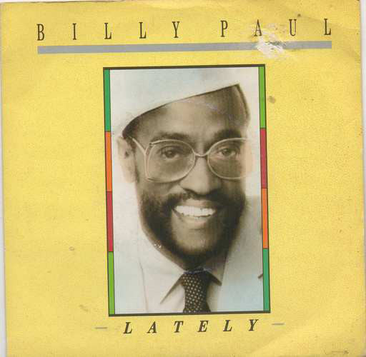 Billy Paul - Lately (7", Single)