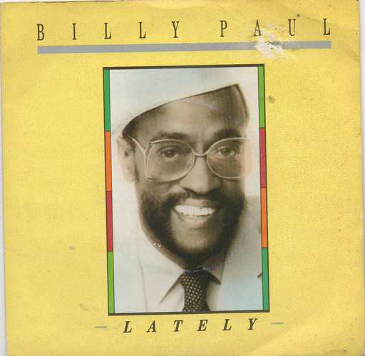Billy Paul - Lately (7