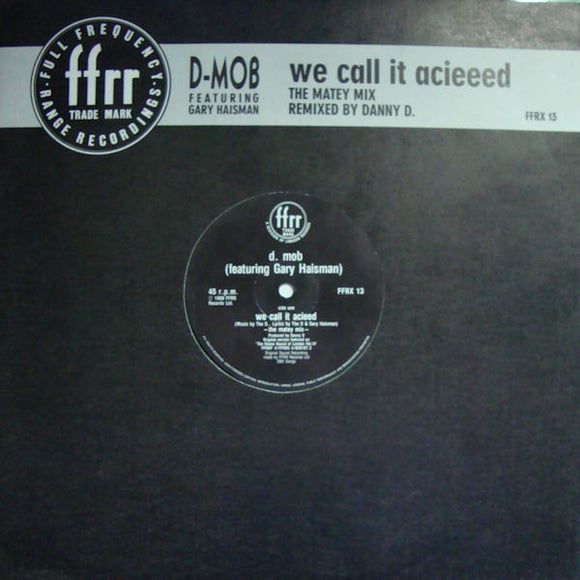 D-Mob* Featuring Gary Haisman - We Call It Acieeed (12