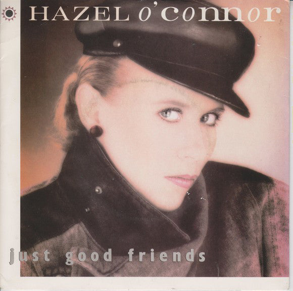 Hazel O'Connor - Just Good Friends (7")