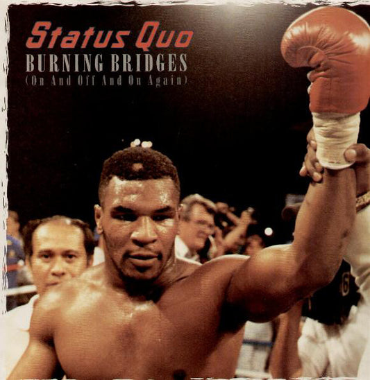 Status Quo - Burning Bridges (On And Off And On Again) (7", Inj)