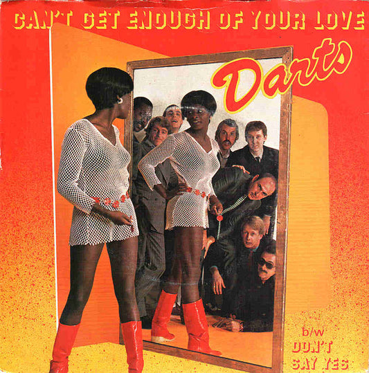 Darts - Can't Get Enough Of Your Love (7", Single)