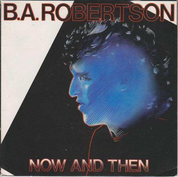 B. A. Robertson - Now And Then (7