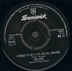 The Chi-Lites - I Forgot To Say I Love You Till I'm Gone (7", Single)
