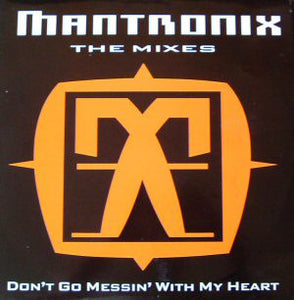 Mantronix - Don't Go Messin' With My Heart (The Mixes) (12")