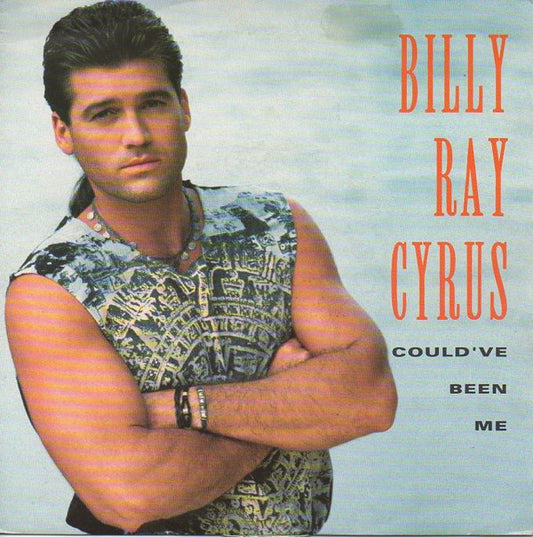 Billy Ray Cyrus - Could've Been Me (7")