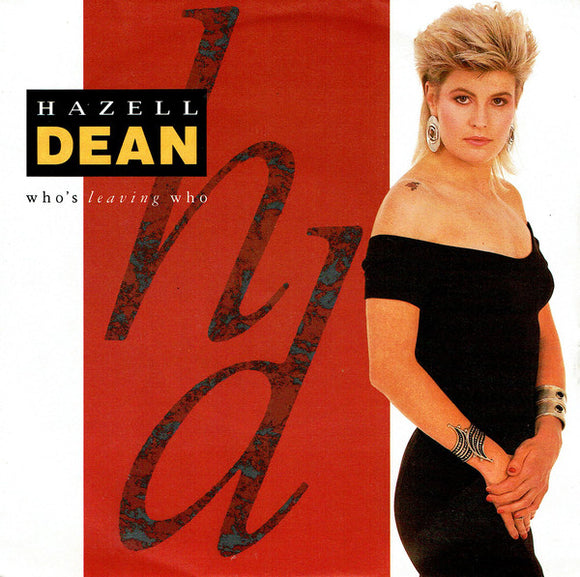 Hazell Dean - Who's Leaving Who (7